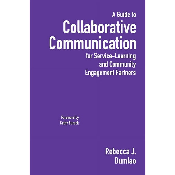 A Guide to Collaborative Communication for Service-Learning and Community Engagement Partners, (Hardcover)