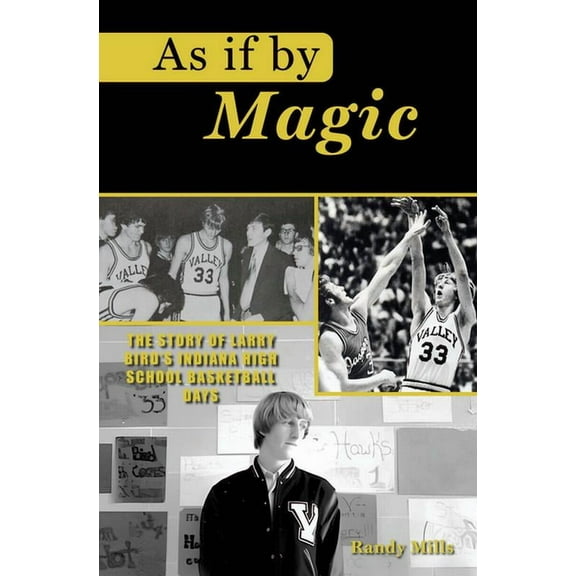 As If by Magic: The Story of Larry Bird's Indiana High School Basketball Days, (Paperback)