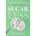 thumbnail image 1 of Sugarless: A 7-Step Plan to Uncover Hidden Sugars, Curb Your Cravings, and Conquer Your Addiction, 1 of 2