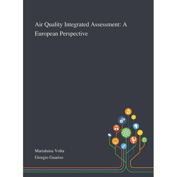 Air Quality Integrated Assessment: A European Perspective (Hardcover)