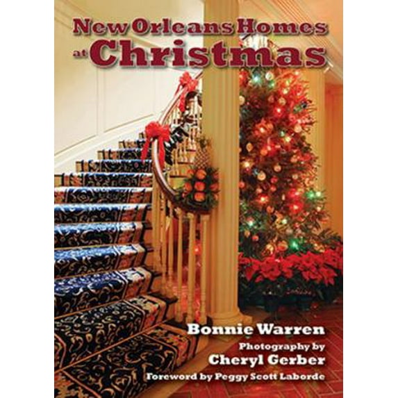 Pre-Owned New Orleans Homes at Christmas (Hardcover) 145561985X 9781455619856