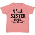 thumbnail image 3 of Inktastic Best Sister Ever Girls Toddler T-Shirt, 3 of 5