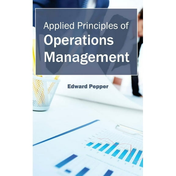 Applied Principles of Operations Management, (Hardcover)