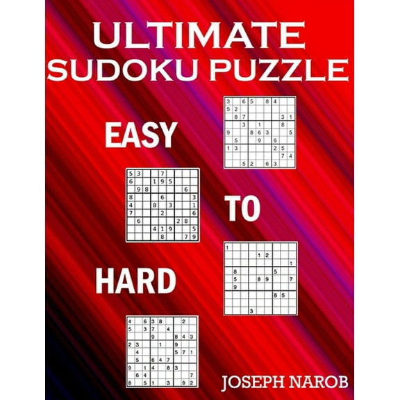 Ultimate Sudoku Puzzle Easy To Hard: Challenging Sudoku Puzzle Book For Adults With Full Solutions. Easy To Hard (Paperback)