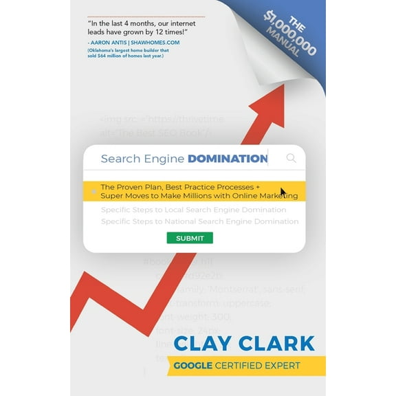 Search Engine Domination: The Proven Plan, Best Practice Processes   Super Moves to Make Millions with Online Marketing, (Paperback)