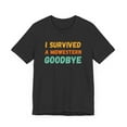 thumbnail image 3 of I survived a Midwestern goodbye Funny Midwest saying joke Unisex T-shirt, 3 of 7
