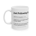 thumbnail image 2 of Humor Office Mug Just Following up for colleague Gift Ceramic Mug, 11oz, 2 of 5