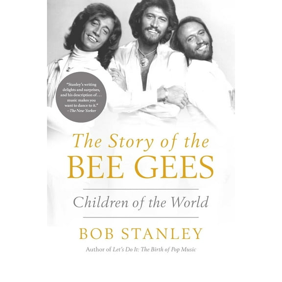 Pre-Owned The Story of the Bee Gees: Children of the World (Hardcover) 1639365532 9781639365531
