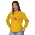 thumbnail image 4 of Meh Careless Sarcastic Satire Funny Long Sleeve TShirt Men Women Brisco Brands 2X, 4 of 6