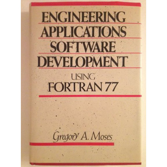 Pre-Owned Engineering Applications Software Development: Using Fortran 77, 9780471638513, 047163851X, Paperback, 1 edition