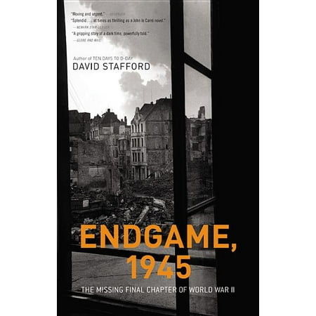 Endgame, 1945 : The Missing Final Chapter of World War II