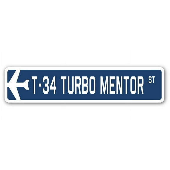T-34 Turbo Mentor Street Sign Air Force Aircraft Military | Indoor/Outdoor | 24" Wide