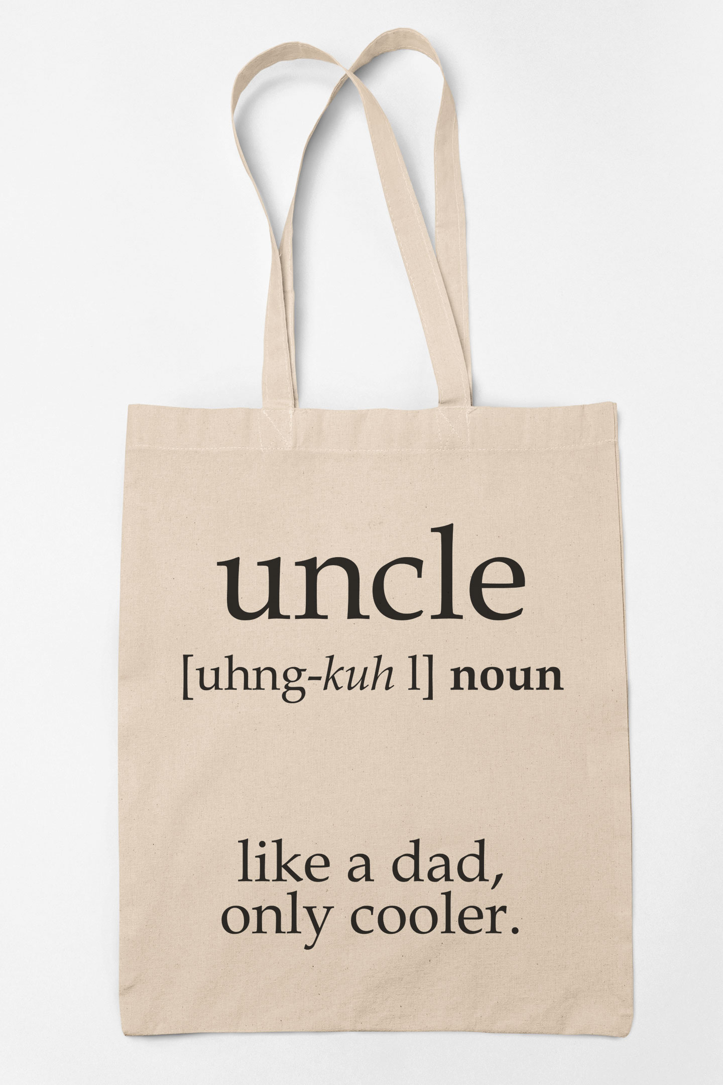Uncle, Noun, Like a Dad Only Cooler Definition 12oz Reusable Canvas