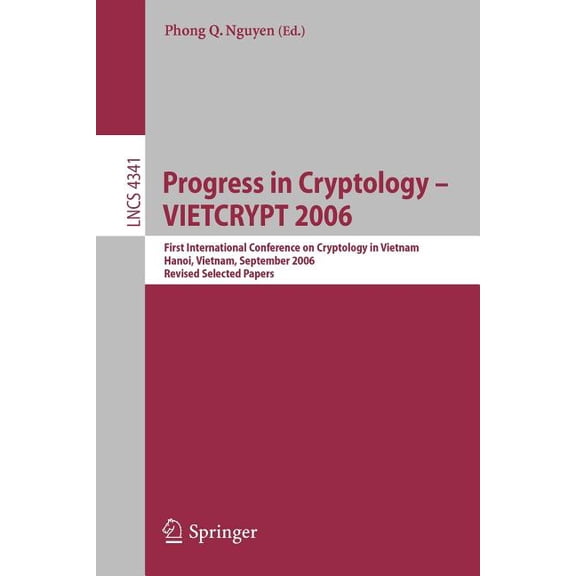 Progress in Cryptology - Vietcrypt 2006: First International Conference on Cryptology in Vietnam, Hanoi, Vietnam, Septem, (Paperback)