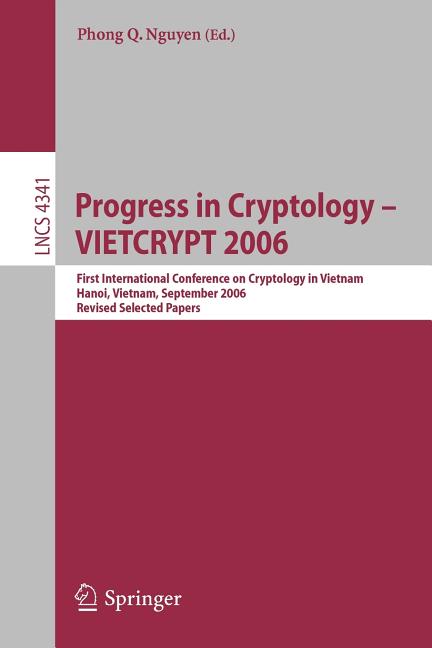 Progress in Cryptology - Vietcrypt 2006: First International Conference on Cryptology in Vietnam, Hanoi, Vietnam, Septem, (Paperback)