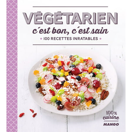 Végétarien, c'est bon, c'est sain - eBook