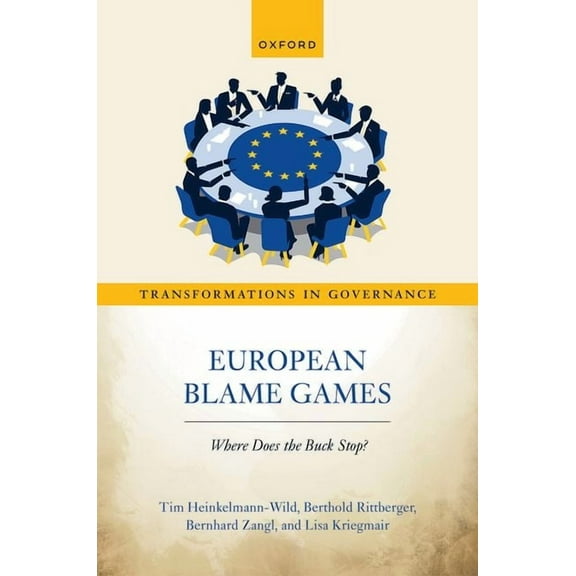 Transformations in Governance European Blame Games: Where Does the Buck Stop?, (Hardcover)