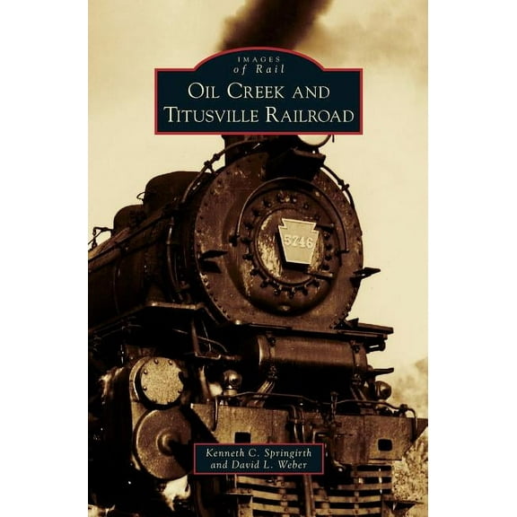 Oil Creek and Titusville Railroad (Hardcover)