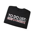 thumbnail image 3 of Sarcastic Saying To Do List Mom's Favorite Women Me Gildan 18000 Sweatshirt, 3 of 4