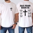 thumbnail image 3 of Dear Person Behind Me Double Sided T-Shirt – Inspirational Cross & Jesus Message, Uplifting Christian Faith Shirt for Men & Women, Thoughtful Encouragement Gift, 3 of 6