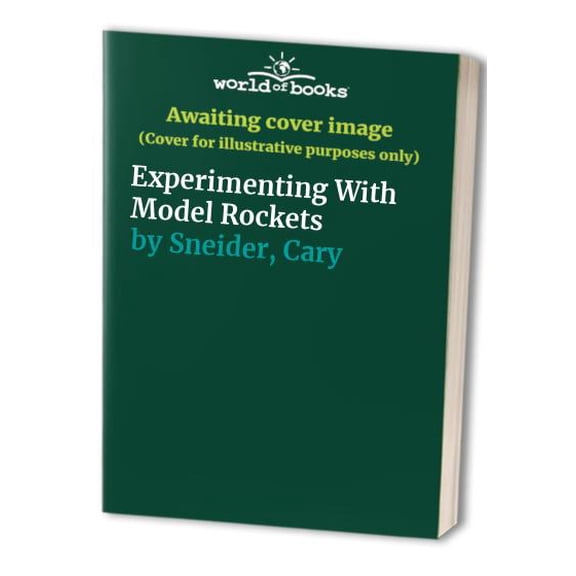 Pre-Owned Experimenting With Model Rockets (Paperback) 0912511206 9780912511207