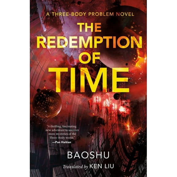 Three-Body Problem The Redemption of Time: A Three-Body Problem Novel, Book 4, (Paperback)