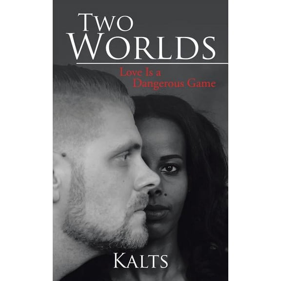Two Worlds: Love Is a Dangerous Game (Paperback)