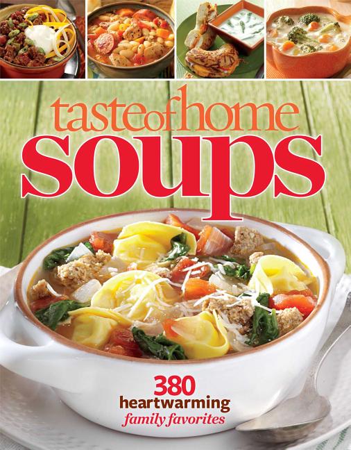 Taste of Home Soups 431 Hot & Hearty Classics (Paperback)