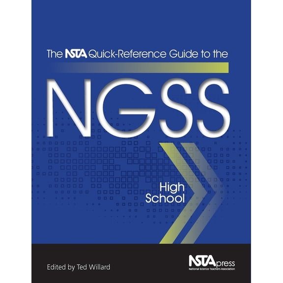 The Nsta Quick-Reference Guide to the Ngss, High School, (Paperback)