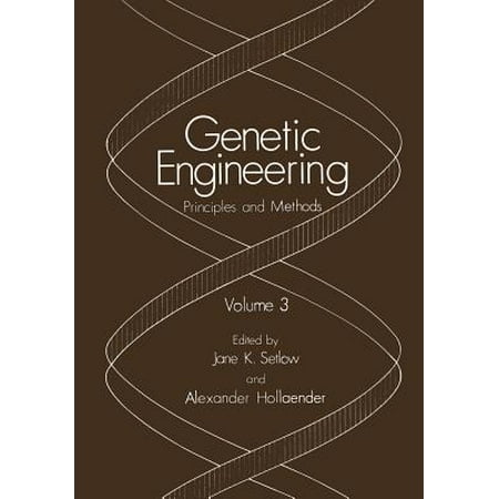 Genetic Engineering Principles And Methods Volume 3