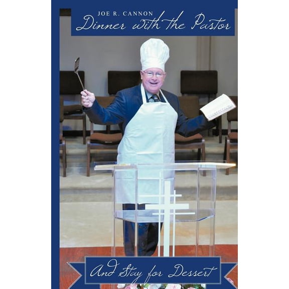Dinner with the Pastor: And Stay for Dessert (Paperback)