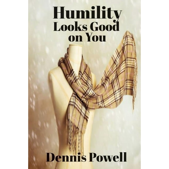 Humility Looks Good on You, (Paperback)