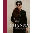 thumbnail image 1 of Pre-Owned Rihanna: And the Clothes She Wears (Hardcover) 1788842219 9781788842211, 1 of 2