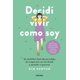 thumbnail image 1 of Libro Decidi Vivir Como Soy Tapa Blanda, Autor Kim Suhyun, Editorial Oceano Ambar, 1 of 2