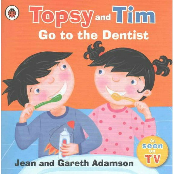 Topsy and Tim: Topsy and Tim: Go to the Dentist (Paperback)