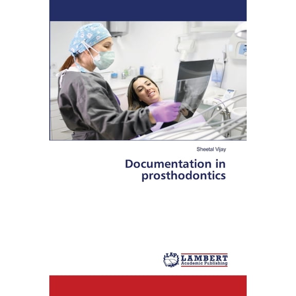 Documentation in prosthodontics, (Paperback)