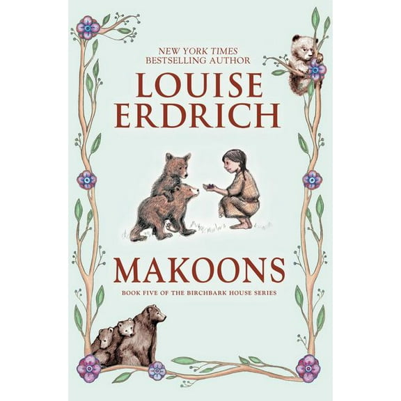 Birchbark House Makoons, Book 5, (Hardcover)
