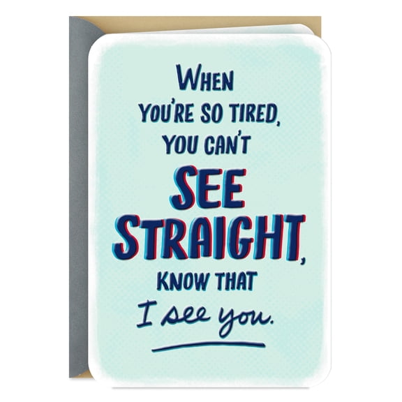 Hallmark Just Because Encouragement Card (Can't See Straight)