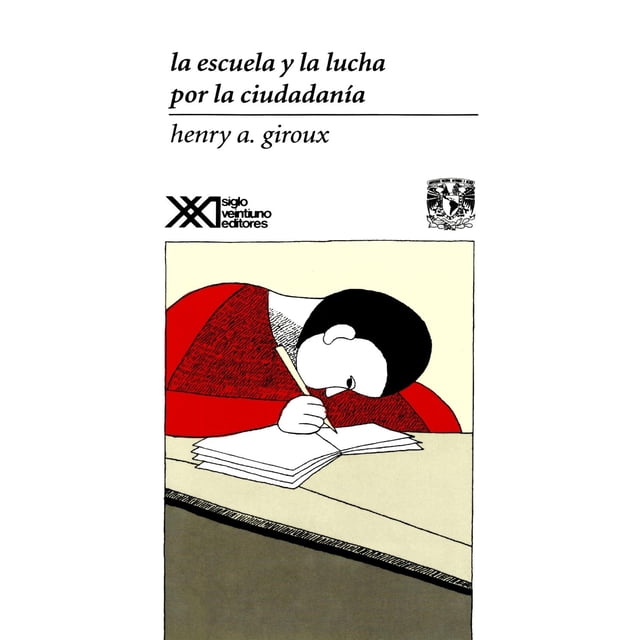 Libro La Escuela Y La Lucha Por La Ciudadania Tapa Blanda, Autor Henry A. Giroux, Editorial Siglo Xxi Editores