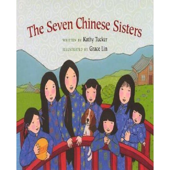 The Seven Chinese Sisters By Tucker, Kathy/ Lin, Grace (ILT)