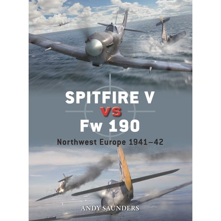 Duel Spitfire V Vs FW 190: Northwest Europe 1941-42, Book 153, (Paperback)