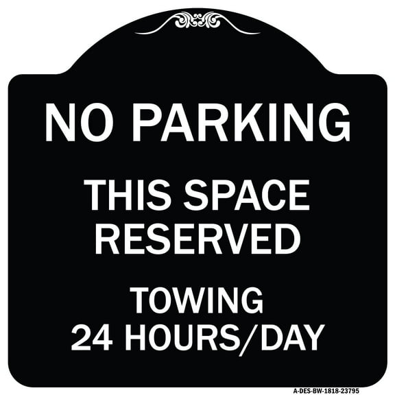 SignMission Designer Series Sign - No Parking - This Space Reserved Towing Enforced 24 Hours Day | Black & White 18" X 18" Heavy-Gauge Aluminum Architectural Sign | Made in the USA