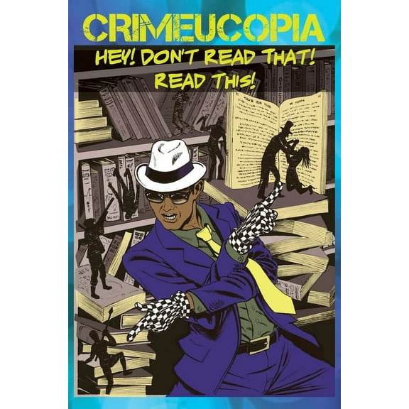 Crimeucopia - Hey! Don't Read That! Read This!, (Paperback)