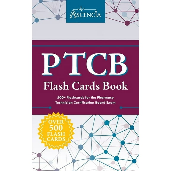 PTCB Flash Cards Book: 500  Flashcards for the Pharmacy Technician Certification Board Exam, (Paperback)