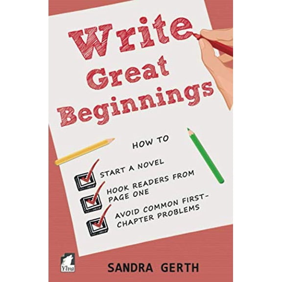 Pre-Owned Write Great Beginnings: How to start a novel, hook readers from page one, and avoid common first-chapter problems (The Writer's Guide Series), 9783963243394, 3963243392, Paperback,