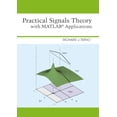 thumbnail image 1 of Pre-Owned Practical Signals Theory with MATLAB Applications (Hardcover) 1118115392 9781118115398, 1 of 1