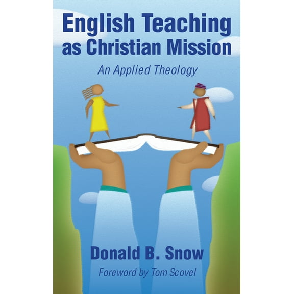 English Teaching as Christian Mission: An Applied Theology, (Paperback)