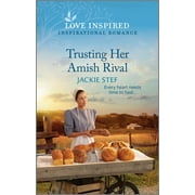 Bird-In-Hand Brides: Trusting Her Amish Rival: An Uplifting Inspirational Romance (Paperback)