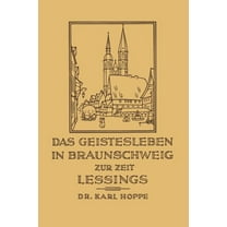 Das Geistesleben in Braunschweig Zur Zeit Lessings, (Paperback)