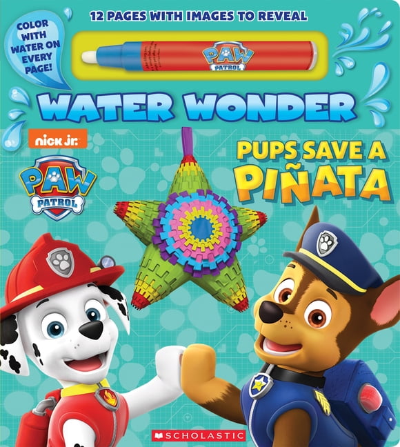 Paw Patrol: Pups Save a Piñata (a Paw Patrol Water Wonder Storybook) (Board book)